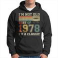 45Th Birthday Gifts Im Not Old Im Classic Best Of 1978 Men Hoodie Graphic Print Hooded Sweatshirt