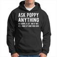 Ask Poppy Anything Funny Poppy Grandpa Gift For Mens Hoodie