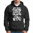 Atv Dad Funny The Best Dads Drive Quads Fathers Day Gift For Mens Hoodie