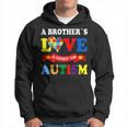 Autism Brother A Brothers Love Is Stronger Than Autism Hoodie