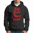 Big Bad Cheer Dad Funny Parent FatherHoodie