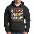 Black History Month Black Hisory Is American History African V2 Hoodie