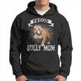 Bully Xl Pitbull Crazy Lover Proud Dog Mom American Bully Hoodie
