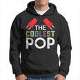 Coolest Pop Funny Best Dad Ever Cool Fathers Day Novelty Gift For Mens Hoodie
