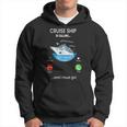 Cruise Ship Is Calling And I Must Go Cruising Lover Hoodie