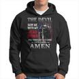 Devil Saw Me With My Head Thought Hed Won Until I Said Amen Hoodie