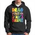 Drag Is Not A Crime Lgbt Gay Pride Equality Drag Queen Hoodie