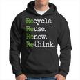 Earth Day Recycle Reuse Renew Rethink Environmental Activism Hoodie