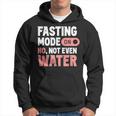 Fasting Mode On No Not Even Water Mubarak Eid Ramadan Hoodie