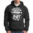Fathers Day Aint No Daddy Like The One I Got Best Dad Ever Hoodie