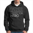Fathers Day Father Husband Protector Hero Hoodie