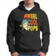 Fathers Day Gifts Fishing Reel Cool Pops Hoodie