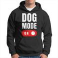 Funny Dog Mode On - Cute Dogs Gift - Dog Mode On Hoodie