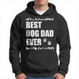 Funny Dog Quote Best Dad Ever Doggy Father Hoodie