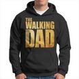 Funny Fathers Day That Says The Walking Dad Hoodie