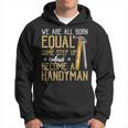 Funny Handyman Dad Fathers Day Gift Hoodie