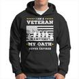 I Am A Veteran My Oath Never Expires Veteran Day Gift V8 Hoodie