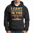 I Cant I Have Plans In The Garage Car Mechanic Retro Vintage Hoodie