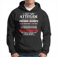 I Get My Attitude From My Freakin Awesomee Grandpa Hoodie