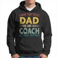 I Have Two Titles Dad And Coach Vintage Fathers Day Family V2 Hoodie