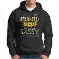 I Have Two Titles Mom And Sassy Floral Decoration Funny Hoodie