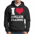 I Love Rollerblading Hoodie