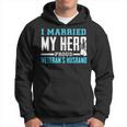I Married My Hero Veterans Husband Hoodie