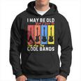 I May Be Old But I Got To See All The Cool Bands Guitarist Hoodie