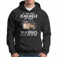 If You Cant Remember My Name Bookaholic Book Nerds Reader Hoodie