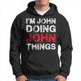 Im John Doing John Things Funny Name Hoodie