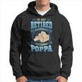 Im Not Retired Im A Professional Poppa Funny Fathers Day Gift For Mens Hoodie