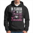 In Florida We Salt Margaritas Not Sidewalks Miami Fl Funny Hoodie