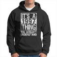 Its A 1997 Thing You Wouldnt Understand - Year 1997 Hoodie