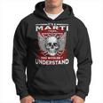 Its A Marti Thing You Wouldnt Understand Marti Last Name Hoodie