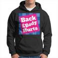 Mens Funny Back Body Hurts Quote Workout Gym Top Hoodie