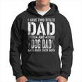Mens I Have Two Titles Dad & Dog Dad I Rock Them Both Fathers Day Hoodie