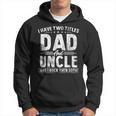 Mens I Have Two Titles Dad And Uncle Fathers Day Favorite Uncle Hoodie