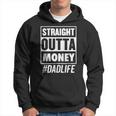 Mens Straight Outta Money Dad Life Funny Fathers Day Hoodie