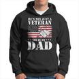 Military | Retirement | Hes Not Just A Veteran He Is My Dad Hoodie