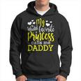 My Favorite Princess Calls Me Daddy Best Dad Ever Gift For Mens Hoodie