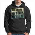 My Garage My Rules Funny Diesel Mechanic Quote Mechanic Hoodie
