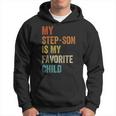 My Step Son Is My Favorite Child Vintage Fathers Day Hoodie