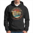 Theo Der Mann Der Mythos Die Legende Vornamen Hoodie