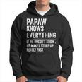 Papaw Know Everything Funny Fathers Day Gift For Grandpa  Hoodie