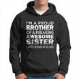 Proud Brother Of Awesome Sister Funny Brother Gift Funny Gift Hoodie
