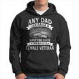 Proud Female Veteran Dad Quote For Military Men Men Hoodie Graphic Print Hooded Sweatshirt
