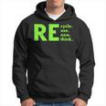 Recycle Reuse Renew Rethink Activism Earth Day 2023 Hoodie