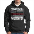 Red Line Flag Proud Brother Of A Firefighter Fireman Hoodie