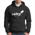 Salty Ironic Sarcastic Cool Funny Hoodie Gamer Chef Gamer Pullover Hoodie