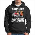 Sarcastic Trucker Tractor Trailer Fathers Day Truck Driver Hoodie
